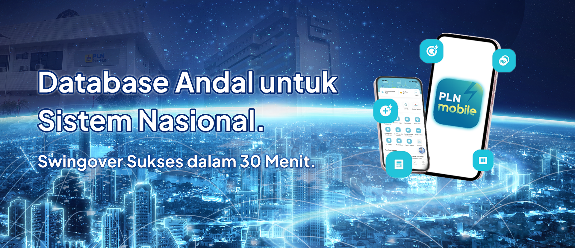 Menjamin Keandalan Sistem Nasional Melalui Keberhasilan Swingover Database PLN Mobile
